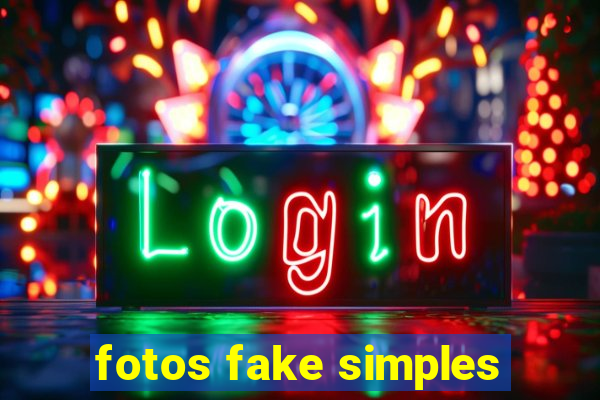 fotos fake simples